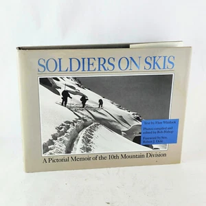 Soldiers On Skis Pictorial Memoir 10th Mountain Division WWII Flint Whitlock HC - Picture 1 of 6