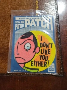 Vtg 1970s IMPKO Brand Funny Patch I don't like you either sew on patch - Picture 1 of 2