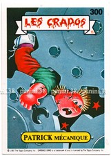 ULTRA RARE !! PATRICK MECANIQUE Carte n°300 'LES CRADOS' Garbage Gang TOPPS 1985