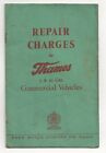 REPAIR CHARGES FOR THAMES 5 & 10  CWT COMMERCIAL VEHICLES 1956 - FORD MOTOR COMP