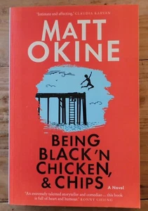 Being Black 'n Chicken, and Chips by Matt Okine, Hachette Australia, Sydney 2019 - Picture 1 of 5