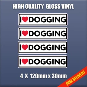 I Love Dogging x 4 Rude Fun Adult Bumper car van truck Vinyl sticker S324 - Picture 1 of 10