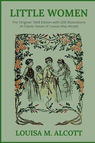 Little Women - Reprint of Original 1868 Edition with 200 Illustrations - Alcott - Image 1 of 1