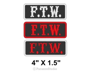 Custom Embroidered F.T.W. FTW Motorcycle Biker Outlaw Sew on Patch 4" X 1.5" (A) - Picture 1 of 11