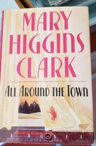 All Around the Town by Mary Higgins Clark (1992, Hardcover) - Picture 1 of 3