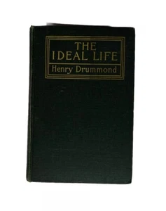 The Ideal Life by Henry Drummond 1919 Vintage Hardcover - Picture 1 of 16