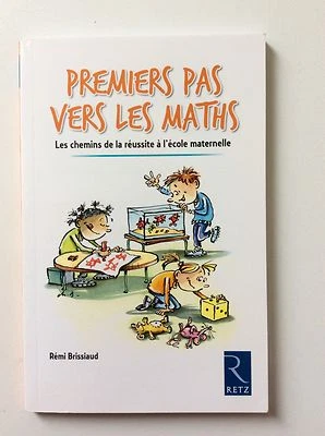 .Retz Maternelle PREMIERS PAS VERS LES MATHS de Brissiaud pedagogue de reference - Photo 1/2