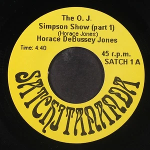 HORACE DUBUSSY JONES: the o.j. simpson show SATCHITANANDA 7" Single 45 RPM - Imagen 1 de 2