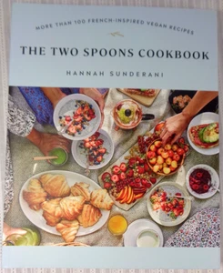 The Two Spoons Cookbook: More Than 100 French-Inspired Vegan Recipes Sunderani - Picture 1 of 3