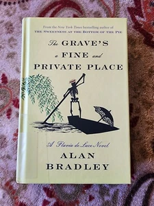 Grave's a Fine and Private Place : A Flavia de Luce Novel by Alan Bradley (2018) - Picture 1 of 5