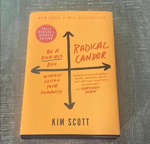 Radical Candor: Fully Revised and Updated Edition : Be a Kick-Ass Boss... - Picture 1 of 4