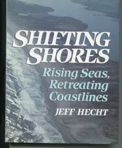 Shifting Shores: Rising Seas, Retreating Coastlines by Jeff Hecht - Picture 1 of 1