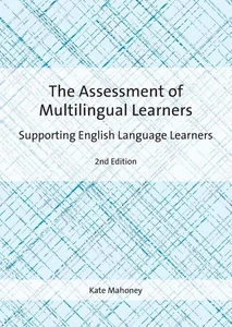 The Assessment of Multilingual Learners: Supporting English Language Learners b, - Foto 1 di 1