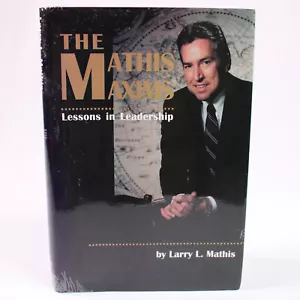 SIGNED The Mathis Maxims Lessons In Leadership By Larry L Mathis HC Book DJ GOOD - Picture 1 of 17