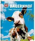WAS IST WAS Band 117 Bauernhof. Tiere, Pflanzen und Maschinen | Buch | 978378862