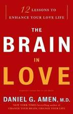 The Brain in Love: 12 Lessons to Enhance Your Love Life - Paperback - GOOD