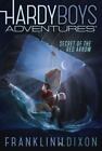 Secret of the Red Arrow; 1; Hardy Boys Adventures - 1442446153, paperback, Dixon