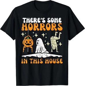 There's Some Horrors In This House Funny Halloween Men Women Gift Unisex T-Shirt - Picture 1 of 3