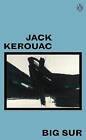 Big Sur: Jack Kerouac (Great Kerouac), Jack Keroua