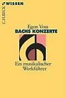 Bachs Konzerte: Ein musikalischer Werkführer von Vo... | Buch | Zustand sehr gut