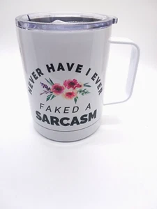 Kaffee-Tee Metall Reisebecher klarer Deckel ""Never Have I Ever Faked A Sarkasm"" 16 Unzen - Bild 1 von 5