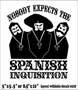 Funny Monty Python Quote Decal Nobody Expects Spanish Inquisition vinyl sticker  - Picture 1 of 2
