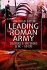 Diriger l'armée romaine : soldats et empereurs, 31 av. J.-C. 235 par Eaton, Jonathan M