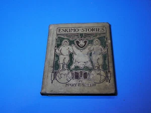 Vtg Antique 1902 Eskimo Stories Early Reader Book Mary Smith Rand McNally - Picture 1 of 12