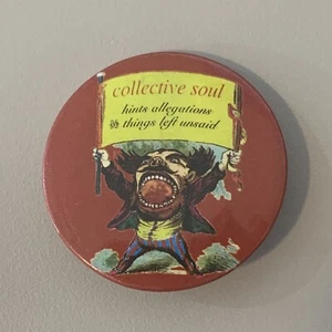 Collective Soul1994 Hinweise, Vorwürfe & Dinge, die unausgesprochen geblieben sind Knopfstiftabzeichen - Bild 1 von 4