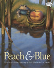 Sarah S. Kilborne Peach and Blue (Paperback)
