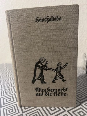 ❌ERSTAUSGABE,HANS FALLADA ❌Altes Herz geht auf die Reise - Roman  - Bild 1 von 4