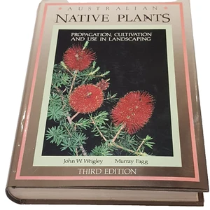 Australian Native Plants by John W. Wrigley Propogation Cultivation Landscaping - Picture 1 of 23