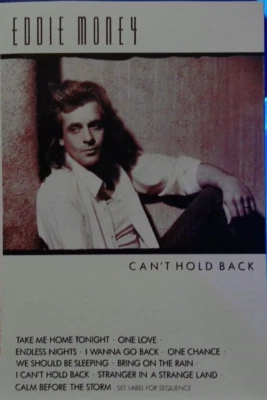 EDDIE MONEY--CAN'T HOLD BACK, USED AUDIO CASSETTE, PASSED OUR PLAY TEST - Image 1 of 3