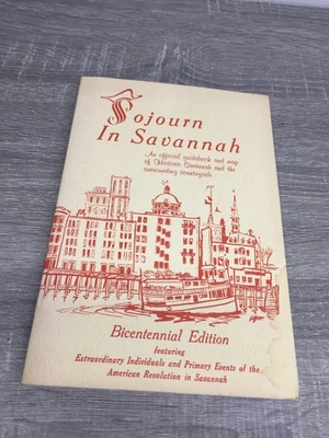 Sojourn In Savannah Betty Rawers Franklin Traub 1976 Bicentennial Guide - Image 1 of 4