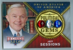 JEFF SESSIONS "GOLD FOIL POLITICAL GEMS CARD" DECISION 2016!!!