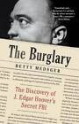 The Burglary: The Discovery of J. Edgar Hoover's Secret FBI - VERY GOOD