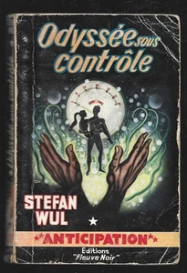 FLEUVE NOIR ANTICIPATION . N° 138 . ODYSSEE SOUS CONTROLE . STEPHAN WUL . 1959 - Picture 1 of 1