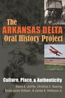 Das Arkansas Delta Oral History Projekt: Kultur, Ort und Authentizität: Neu