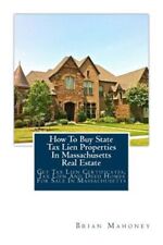 How to Buy State Tax Lien Properties in Massachusetts Real Estate : Get Tax L...