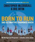 Born To Run   Das Ultimative Trainings Buch Christopher Mcdougall