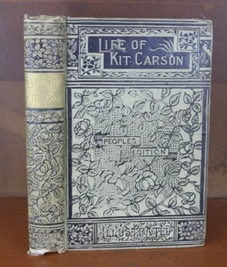 1889 antique LIFE OF KIT CARSON hunting WESTERN TRAPPER outlaws INDIANS old - Imagen 1 de 7