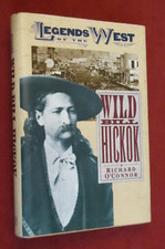 Wild Bill Hickok by Richard O'Connor (1987, Hardcover) VG+