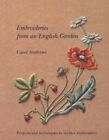 Embroideries from an English Garden: Projects an... by Andrews, Carol 0903585308