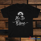 He Is Risen Shirt Christian Easter Gift For Men & Women T-Shirt