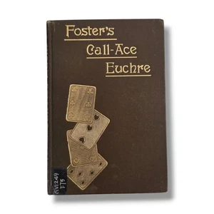 Fosters Call Ace Euchre RF Foster 1905 Hardcover Book Cards Instructional Guide - Picture 1 of 10