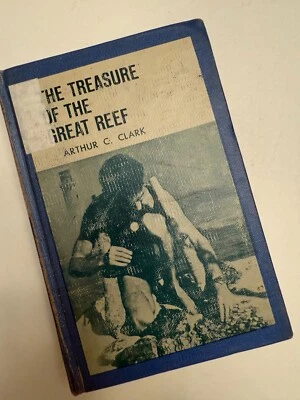 The Treasure of the Great Reef by Arthur C. Clarke 1964 HC First Edition Illustr - Image 1 of 4