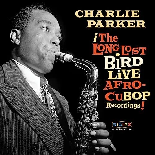 Charlie Parker - Afro Cuban Bop: The Long Lost Bird Live Recordings [CD] - Image 1 of 1