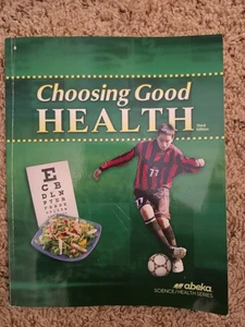 A Beka Choosing Good Health 3E Student Textbook Homeschool Curriculum 6th Grade  - Bild 1 von 3