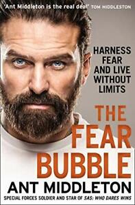The Fear Bubble: Harness Fear and Live Without Limi by Middleton, Ant 000819467X