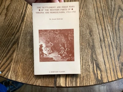 1763-1783 Settlement And Indian Wars Western Virginia Pennsylvania 1988 Reprint Foto 1 de 2